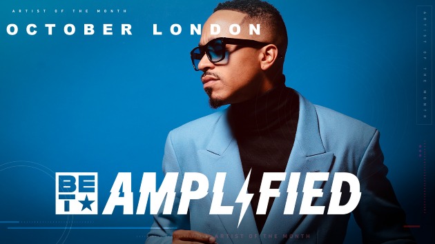 October London is BET’s Amplified Artist of the Month – Deltaplex News